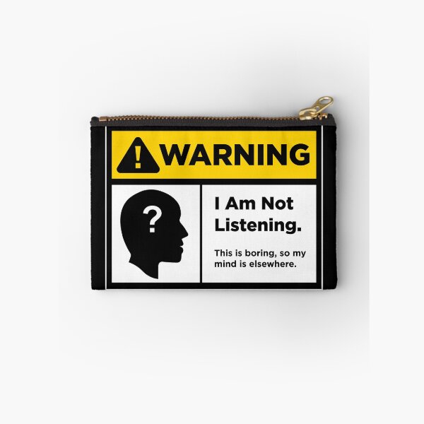 Item preview, Warning I Am Not Listening designed and sold by vonplatypus.