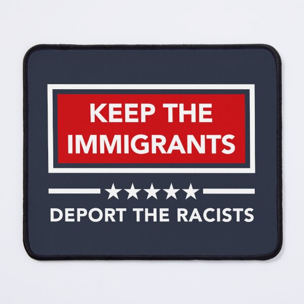Item preview, KEEP THE IMMIGRANTS - DEPORT THE RACISTS (red white blue) designed and sold by Thelittlelord.