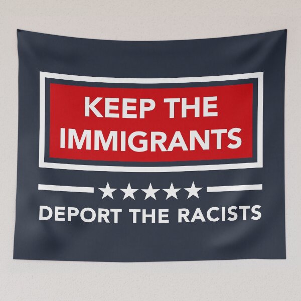 Item preview, KEEP THE IMMIGRANTS - DEPORT THE RACISTS (red white blue) designed and sold by Thelittlelord.