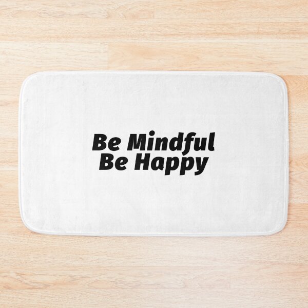 Item preview, Mindfulness - Be Mindful Be Happy Be Present designed and sold by wakluz90.