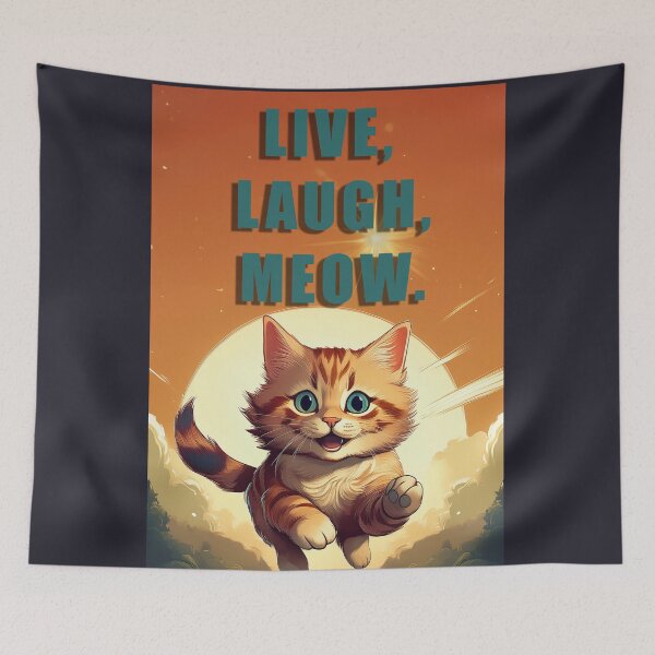 Item preview, Live, laugh, meow CUTE ADORABLE KITTY designed and sold by La Loca.