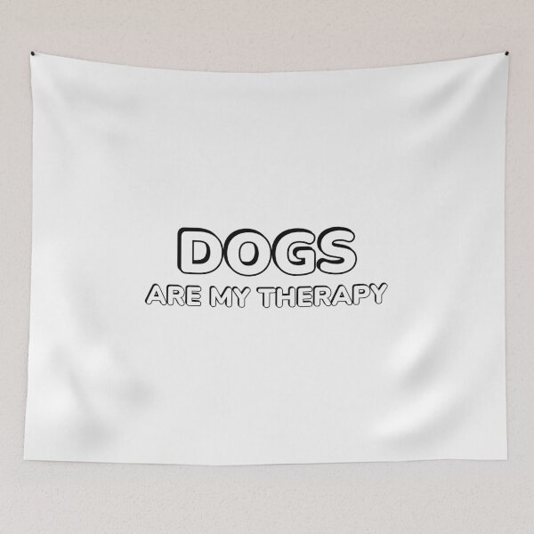 Item preview, Dogs Are My Therapy designed and sold by Inspirationmotivation.