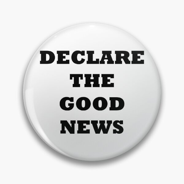 Item preview, Declare the good news - bold black text designed and sold by EvaAngel.