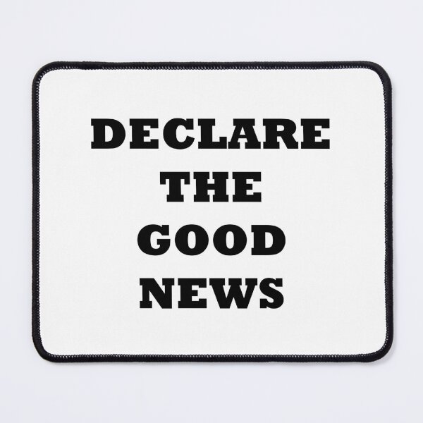 Item preview, Declare the good news - bold black text designed and sold by EvaAngel.