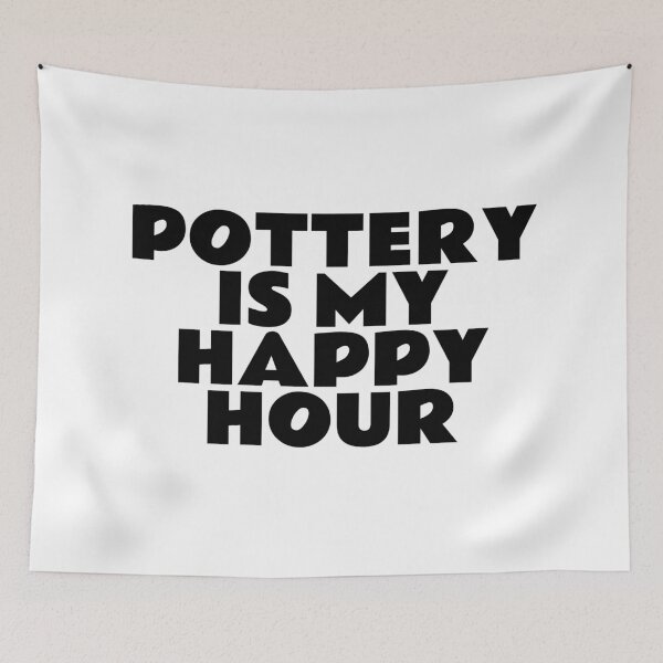Item preview, Pottery Is My Happy Hour designed and sold by Inspirationmotivation.