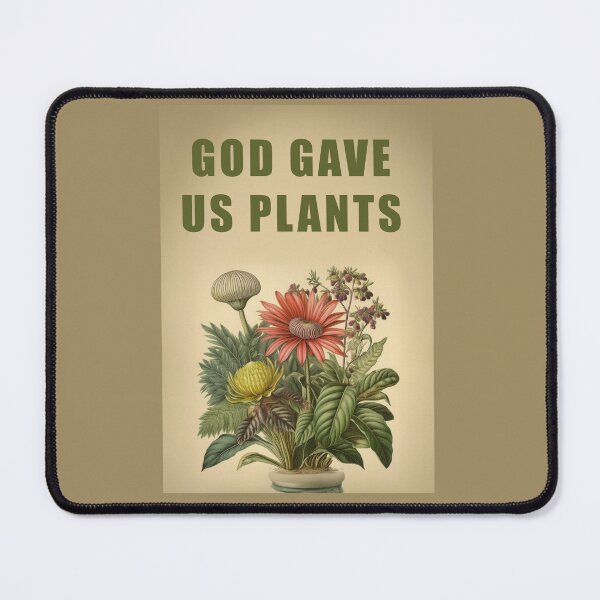 Item preview, God Gave Us Plants  designed and sold by La Loca.