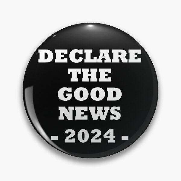 Item preview, Declare the good news 2024 - bold white text designed and sold by EvaAngel.
