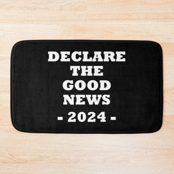 Item preview, Declare the good news 2024 - bold white text designed and sold by EvaAngel.