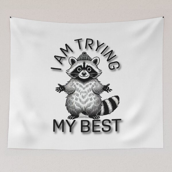 Item preview, I Am Trying My Best - Funny Raccoon Illustration designed and sold by AnyMar2023.