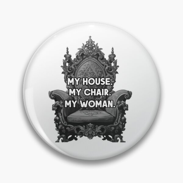 Item preview, My House My Chair My Woman Quotes About Books designed and sold by BookWishEra.