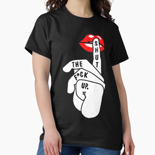 Artikel-Vorschau von Schließen Sie das F ck Up T-Shirt, designt und verkauft von BichPhuong.