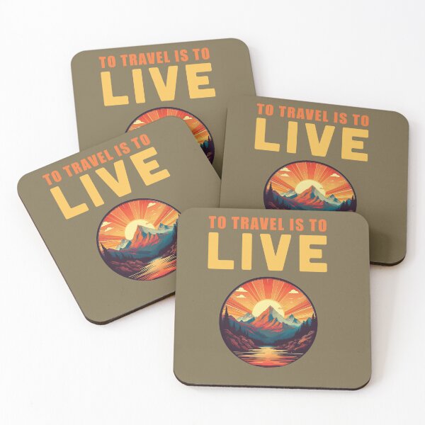 Item preview, TO TRAVEL IS TO LIVE mountain sunset designed and sold by La Loca.
