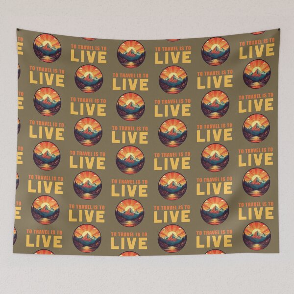 Item preview, TO TRAVEL IS TO LIVE mountain sunset designed and sold by La Loca.
