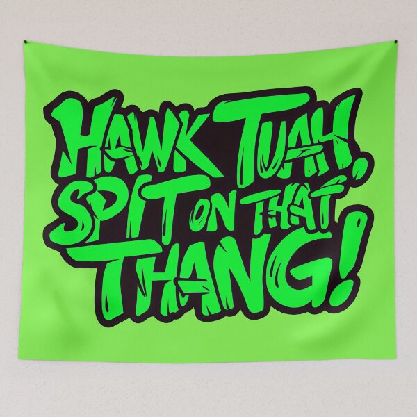 Item preview, Hawk Tuah Spit On That Thang Meme Graffiti Style Quote designed and sold by TheArtOfPat.