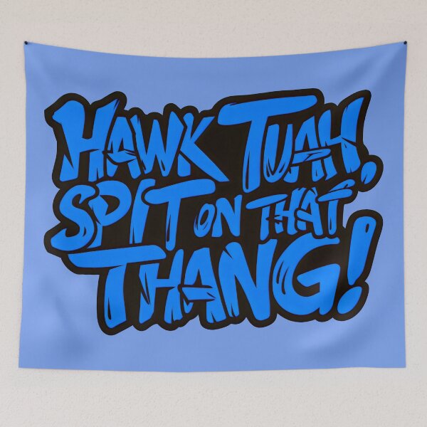 Item preview, Hawk Tuah Spit On That Thang Meme Graffiti Style Quote designed and sold by TheArtOfPat.