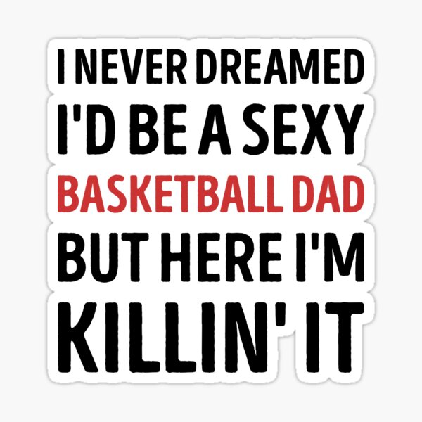 Item preview, Funny Dad Joke Basketball Dad designed and sold by RareBunny.