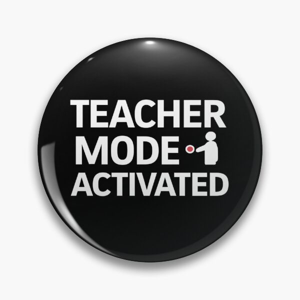 Item preview, Teacher Mode Activated - Button Press designed and sold by SewnMemories.