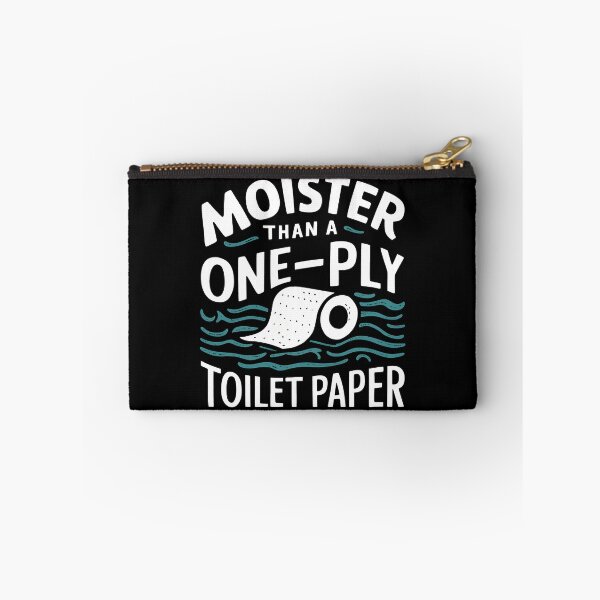 Item preview, Funny Moister Than A One-Ply Toilet Paper designed and sold by HeadTurningArt.