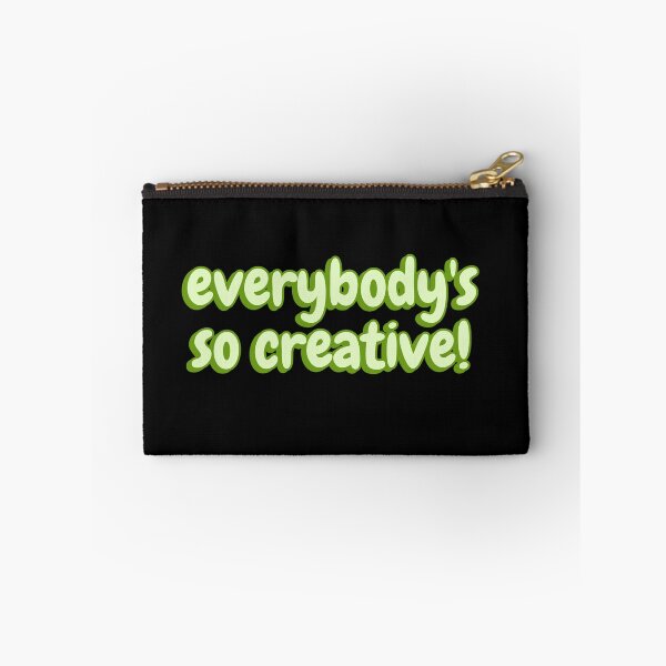 Item preview, Everybody's So Creative TikTok Meme designed and sold by Amnaatiq.