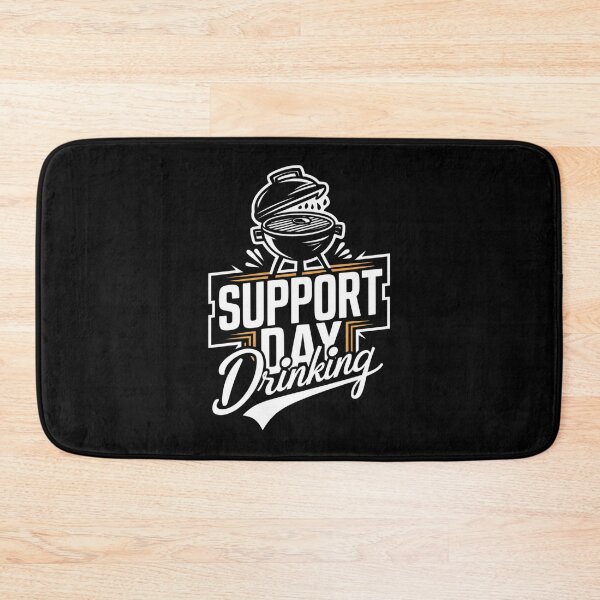 Item preview, Support Day Drinking designed and sold by Peter Stawicki.