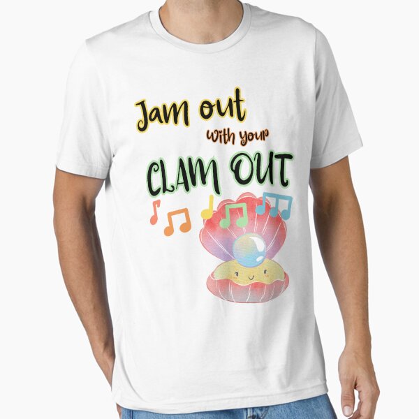 Item preview, Jam out with your clam out designed and sold by Willshire.