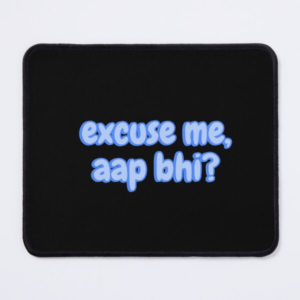 Item preview, Excuse Me, Aap Bhi? Desi Meme designed and sold by Amnaatiq.