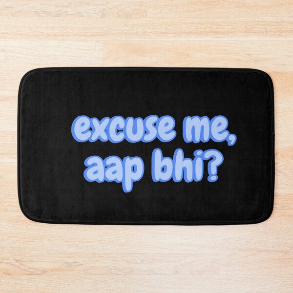 Item preview, Excuse Me, Aap Bhi? Desi Meme designed and sold by Amnaatiq.