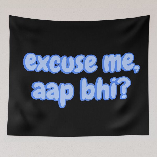 Item preview, Excuse Me, Aap Bhi? Desi Meme designed and sold by Amnaatiq.