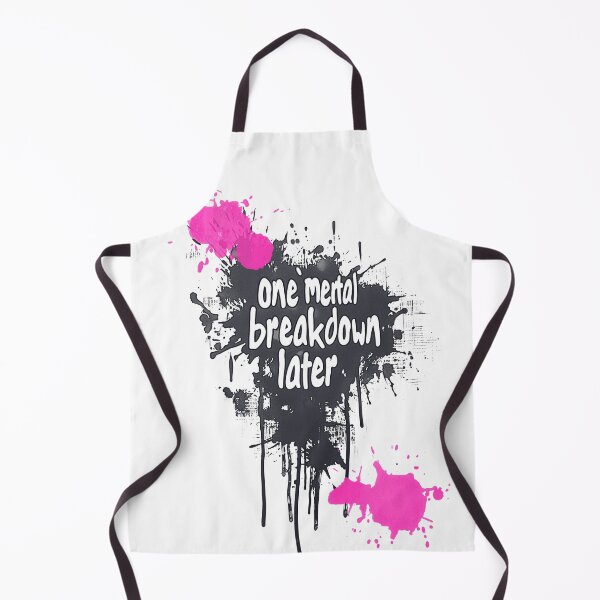 Item preview, One Mental Breakdown Later designed and sold by FPortraits.