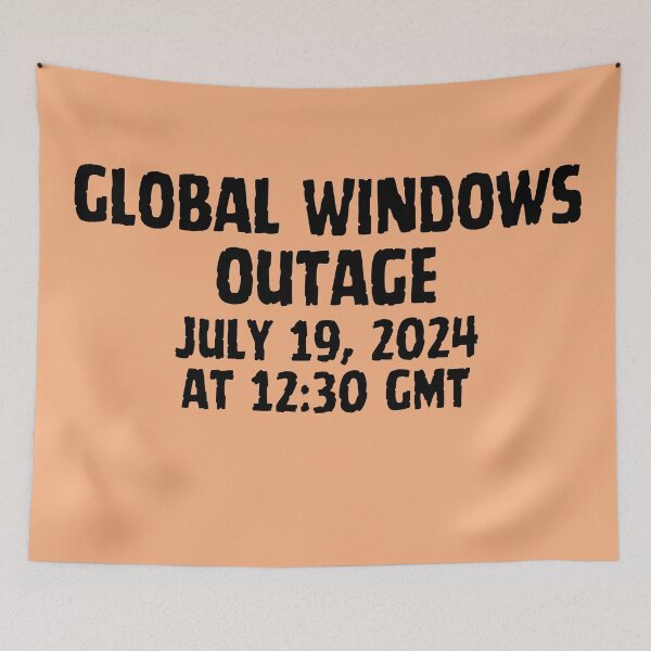 Item preview, Global Windows outage July 19, 2024 at 1230 GMT designed and sold by MerryCrown.