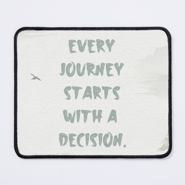 Item preview, Every Journey Starts With a Decision Inspirational Quote designed and sold by positivequoteg.