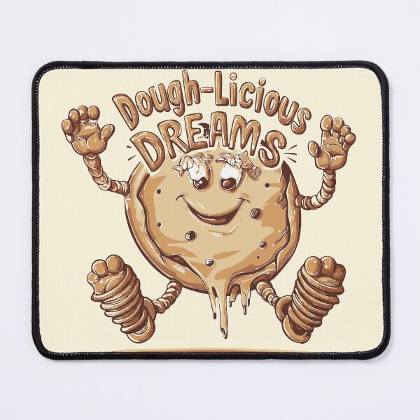 Item preview, Dough-Licious Dreams designed and sold by PragmaticP.