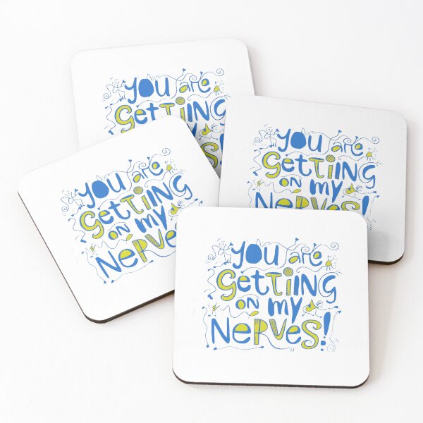 Item preview, You are getting on my Nerves designed and sold by Gentle40Winks.