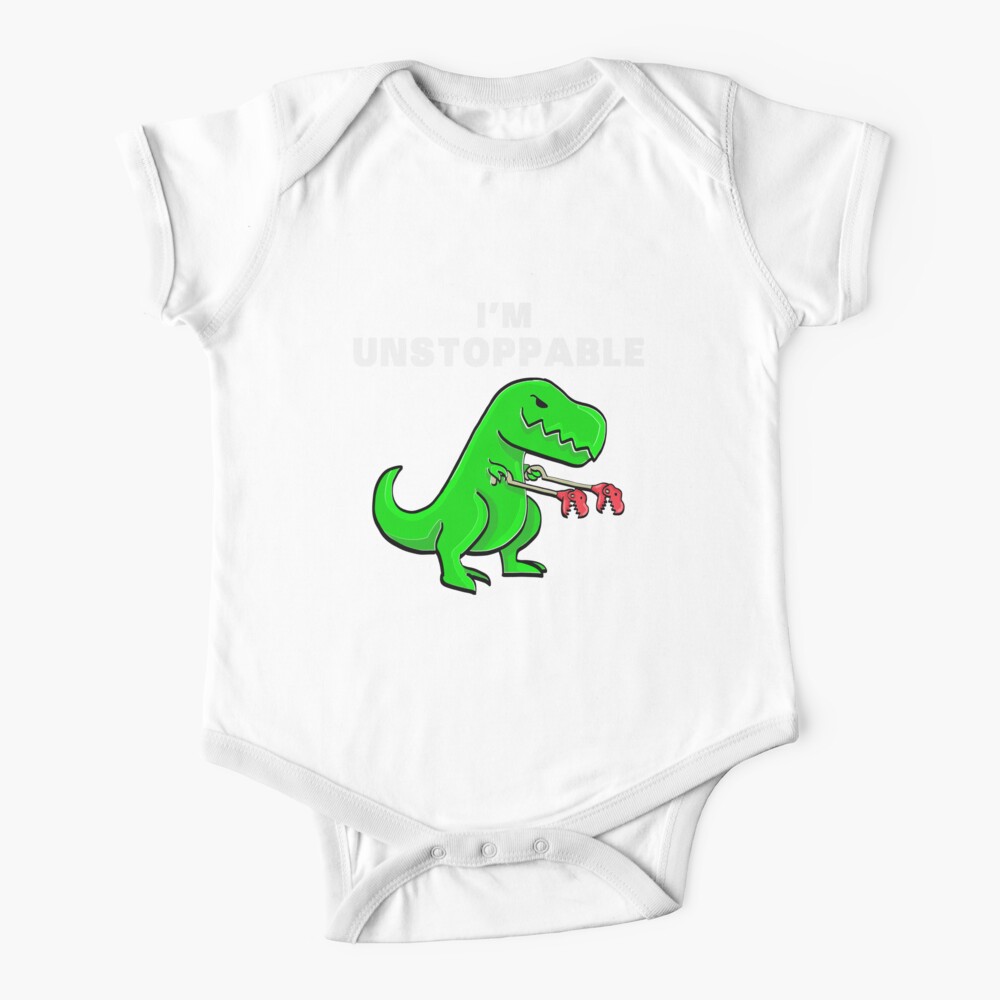 I AM UNSTOPPABLE Dinosaur T-Rex Tyrannosaurus Baby One-Piece