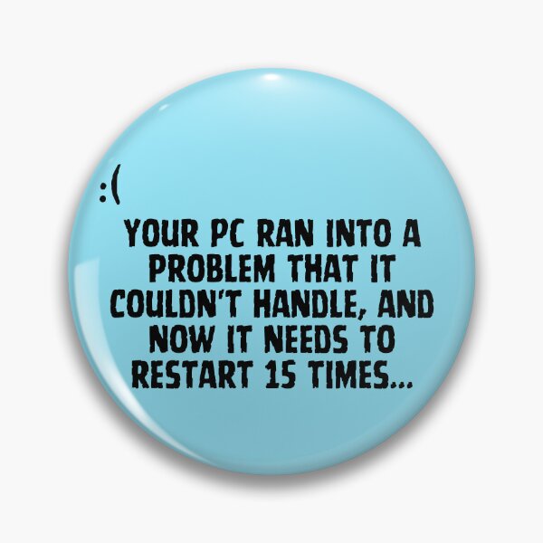 Item preview, Your PC ran into a problem that it couldn't handle, and now it needs to restart 15 times... designed and sold by MerryCrown.