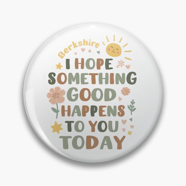 Item preview, I Hope Something Good Happens to You Today designed and sold by Shirts-Popular.