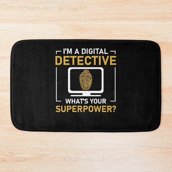 Item preview, I'm A Digital Detective What's Your Superpower Comp Forensic designed and sold by StrongShirts.