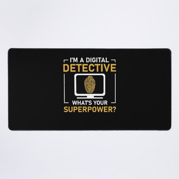 Item preview, I'm A Digital Detective What's Your Superpower Comp Forensic designed and sold by StrongShirts.
