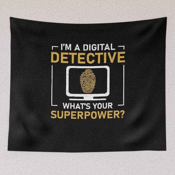 Item preview, I'm A Digital Detective What's Your Superpower Comp Forensic designed and sold by StrongShirts.