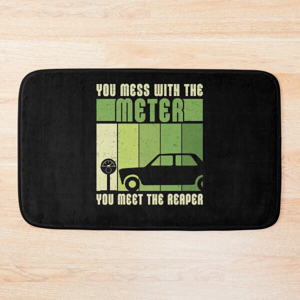 Item preview, You Mess With The Meter You Meet The Reaper Parking Enforcer designed and sold by StrongShirts.