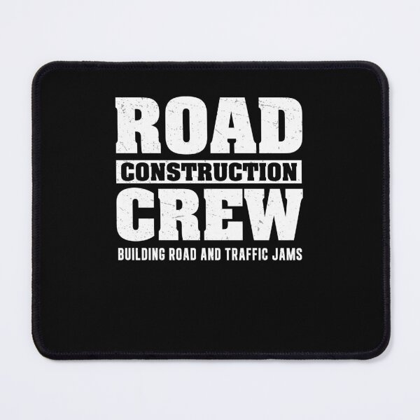 Item preview, Road Workers Building Road And Traffic Jams A Highway Worker designed and sold by StrongShirts.