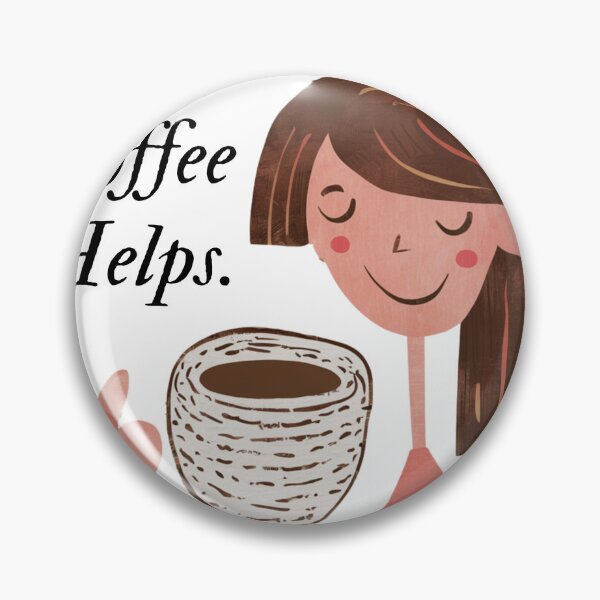 Item preview, Coffee Helps. designed and sold by Playful Strokes pom@pom.
