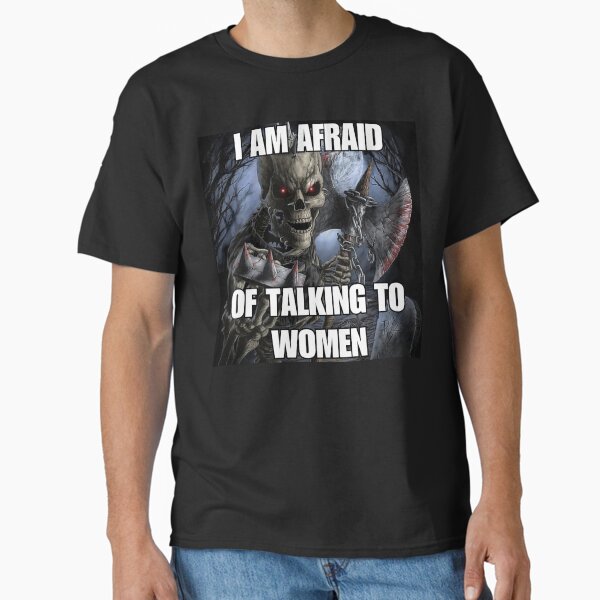Item preview, I AM AFRAID OF TALKING TO WOMEN designed and sold by killzak.