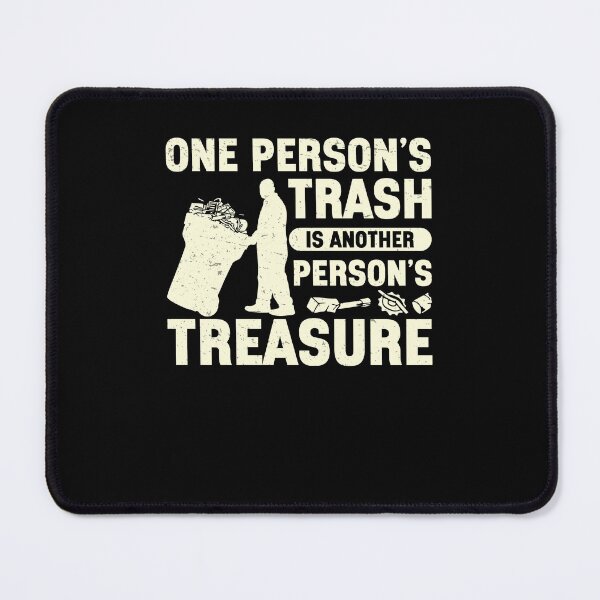 Item preview, One Person's Trash Is Another Person's Treasure Metal Scraps designed and sold by StrongShirts.
