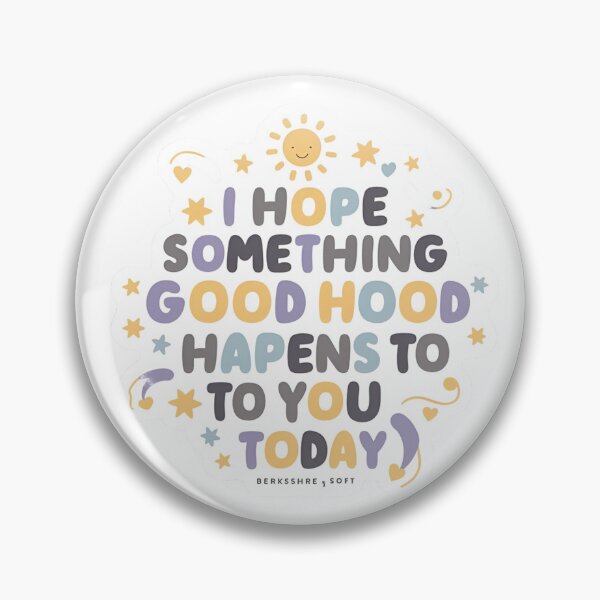 Item preview, I Hope Something Good Happens to You Today designed and sold by Shirts-Popular.