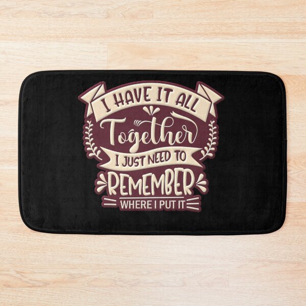 Item preview, Funny Quote I Have it All Together designed and sold by Paula Helit.
