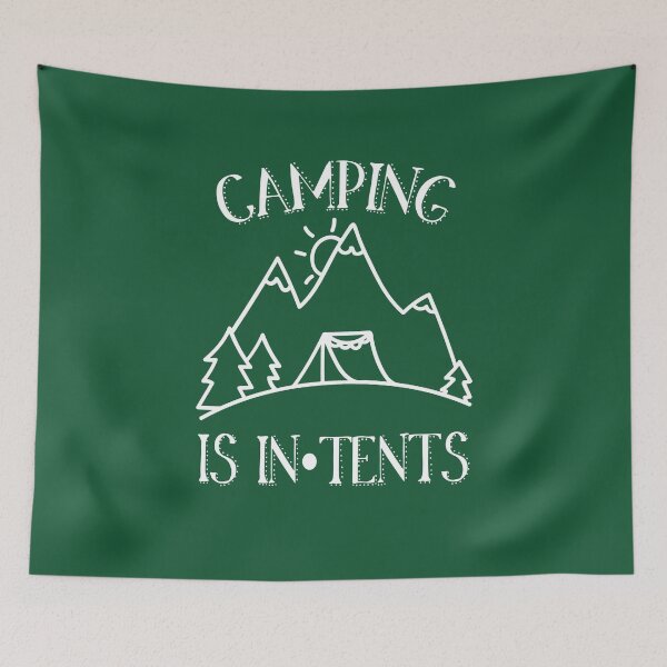 Item preview, Camping is InTents designed and sold by DeesDeesigns.