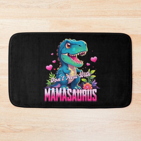 Item preview, Funny Don't Mess Mamasaurus designed and sold by Paula Helit.