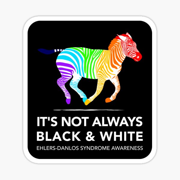 Item preview, Ehlers-Danlos Syndrome: It's Not Always Black and White VI designed and sold by Jesabee Designs.