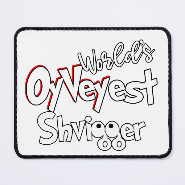 Item preview, Oy Vey - Worlds OyVeyest shvigger - world's okayest mother in law designed and sold by We-thePixels.